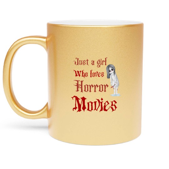 Just a girl who love horror movies, funny girl Metallic Mugs