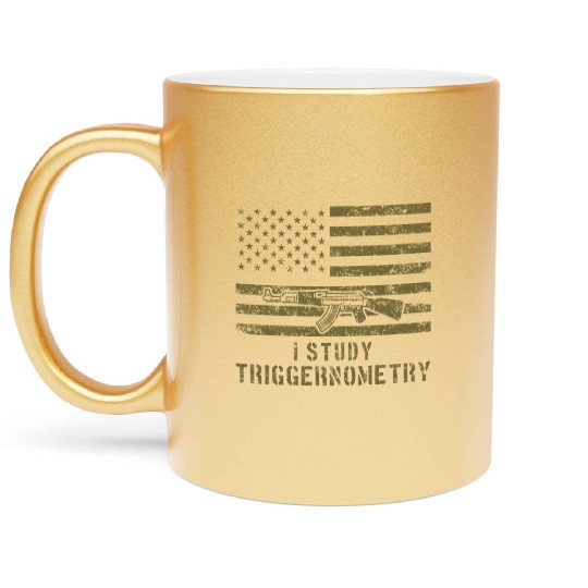 I Study Triggernometry Gun Lover Metallic Mugs