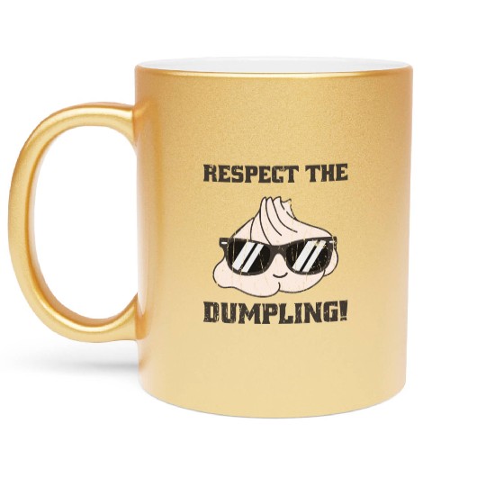 Respect the dumpling - japan Metallic Mugs