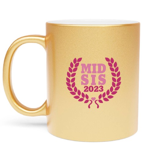 Mid Sis 2023 - Middle Sister Baby Birth Child Metallic Mugs