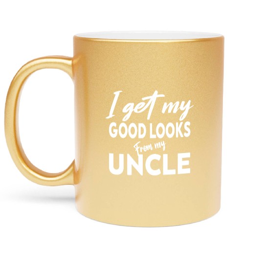 I get my good Looks from my uncle Baby One-Piece Metallic Mugs