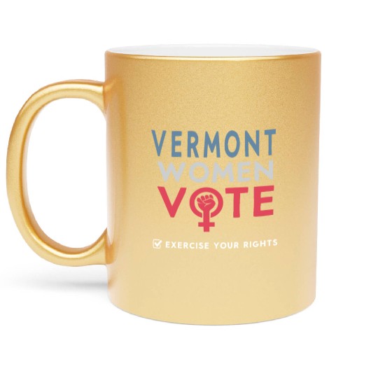 Vermont Women Vote Voter 2022 Election Feminist Metallic Mugs