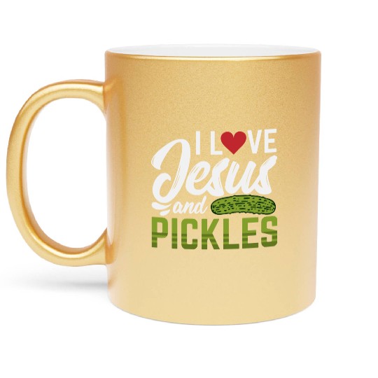 I Love Jesus And Pickles Metallic Mugs