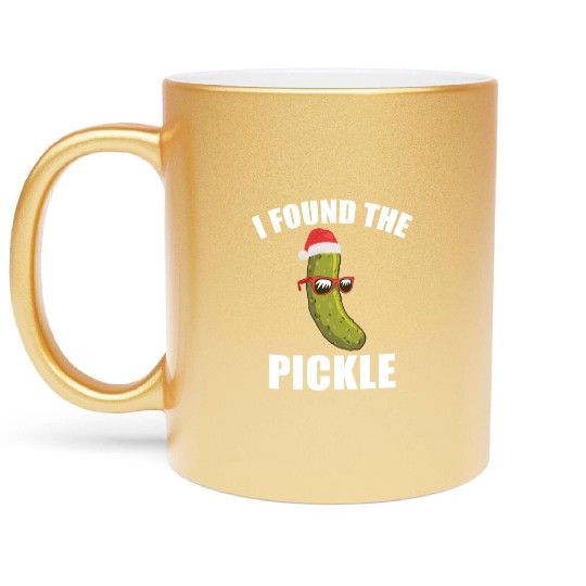 I Found The Christmas Pickle Funny Dill German Tra Metallic Mugs