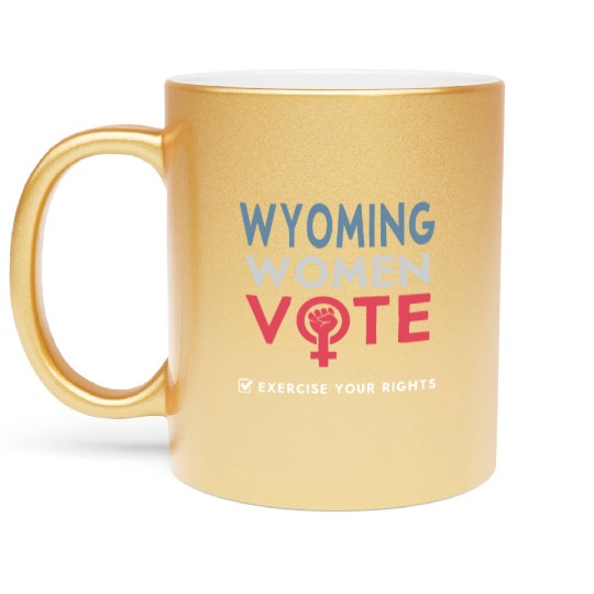 Wyoming Women Vote Voter 2022 Election Feminist Metallic Mugs