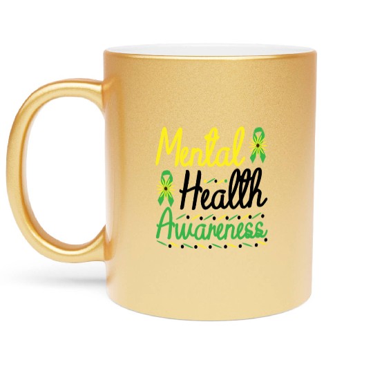 Mental Health Awareness Educating about Mental Metallic Mugs