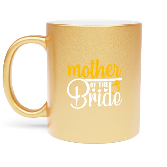 Mother Of The Bride Wedding Party Matching Gift Metallic Mugs