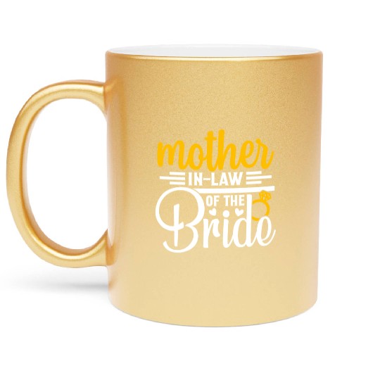 Mother in Law Of The Bride Wedding Party Matching Metallic Mugs