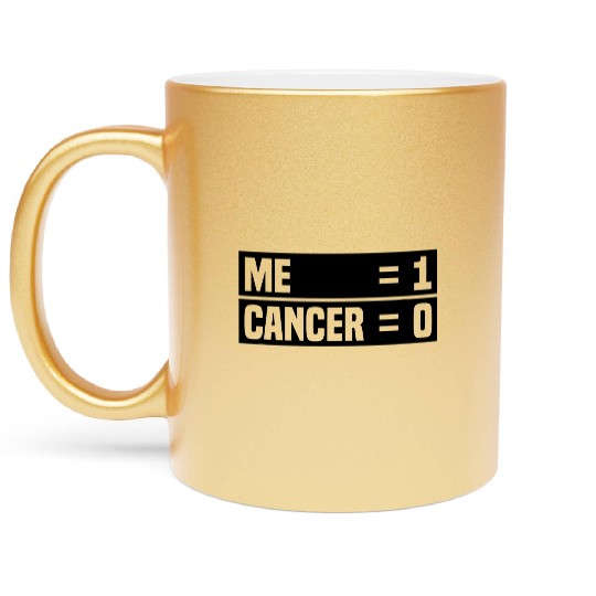 Me 1 Cancer 0 Beat Cancer Cancer Survivor Metallic Mugs