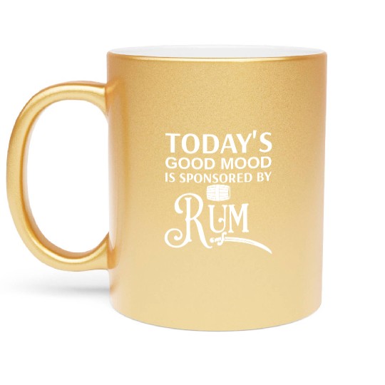 Today's Good Mood is Sponsored By Rum Metallic Mugs