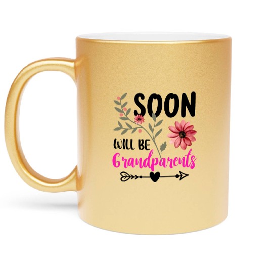 We Will Soon Become Grandparents, Be Grandparents Metallic Mugs
