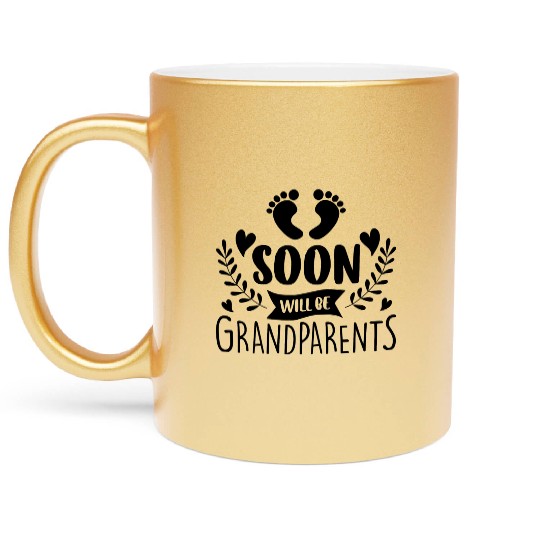 We Will Soon Become Grandparents, Be Grandparents Metallic Mugs