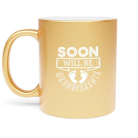 We Will Soon Become Grandparents, Be Grandparents Metallic Mugs