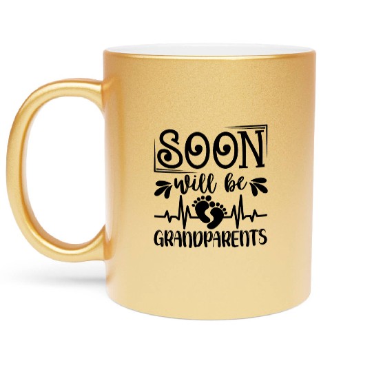 We Will Soon Become Grandparents, Be Grandparents Metallic Mugs