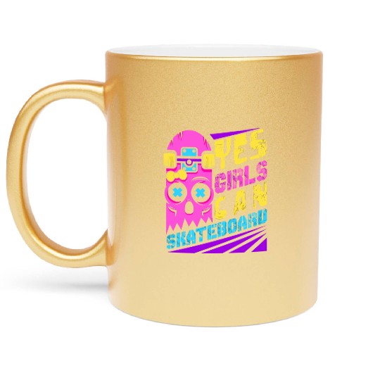 Yes Girls Can Skateboard Skateboarder Skater Girl Metallic Mugs