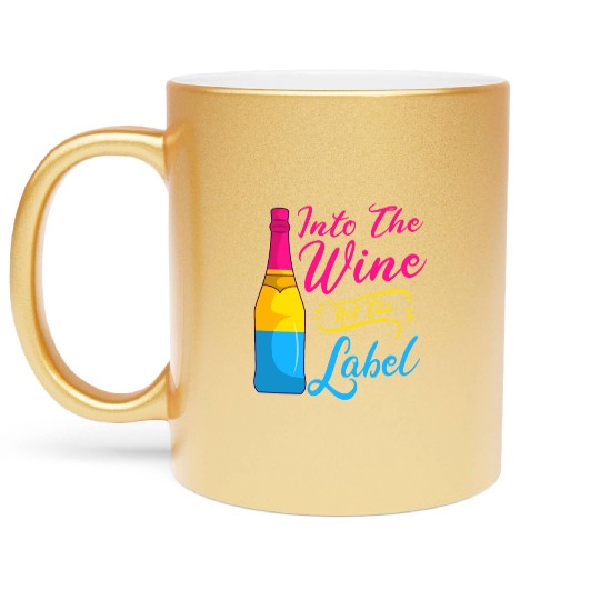 Into The Wine Not The Label LGBT Pansexual Pride Metallic Mugs
