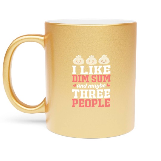 Funny Dim Sum Lover Dumpling Chinese Food Metallic Mugs