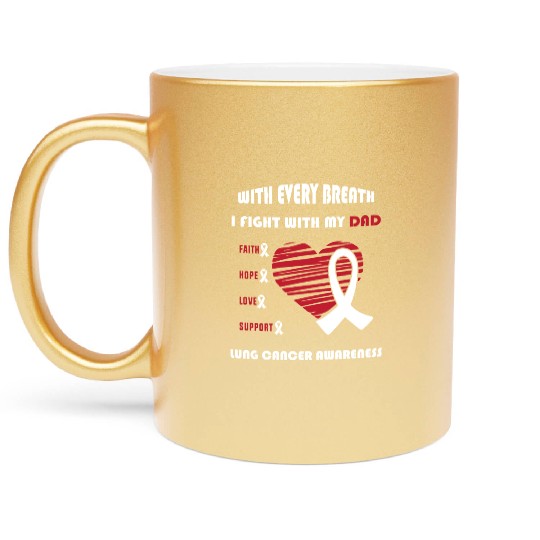 Faith Hope Love Support Squad Lung Cancer Dad Metallic Mugs