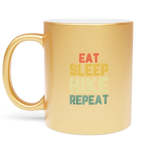 Eat Sleep Hike Repeat Hiking Hiker Vintage Tank To Metallic Mugs