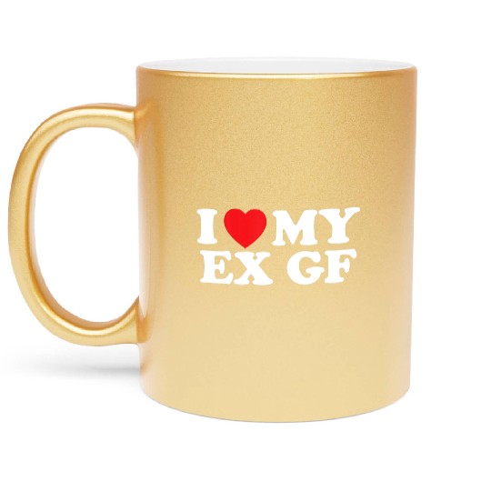 Funny I Heart My Ex GF I Love My Ex Girlfriend Metallic Mugs