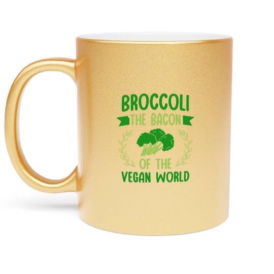 Broccoli The Bacon Of The Vegan World Vegetarian Metallic Mugs