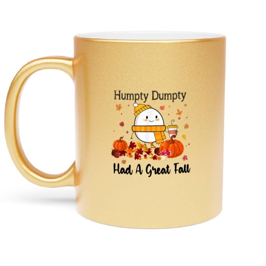 Humpty Dumpty Had A Great Fall Thanksgiving Autumn Metallic Mugs