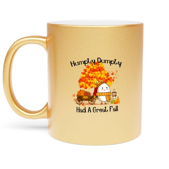 Humpty Dumpty Had A Great Fall Thanksgiving Autumn Metallic Mugs