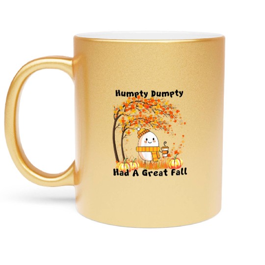 Humpty Dumpty Had A Great Fall Thanksgiving Autumn Metallic Mugs