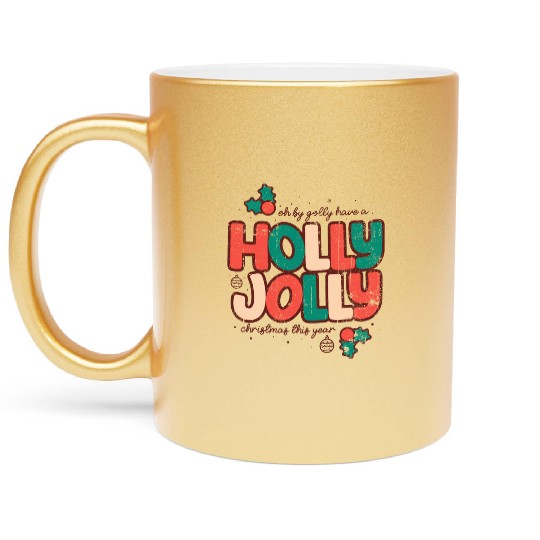 Holly jolly christmas Metallic Mugs