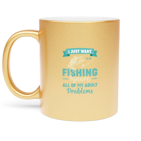 I Just Want Fishing Dad Grandpa Boyfriend Gifts Metallic Mugs
