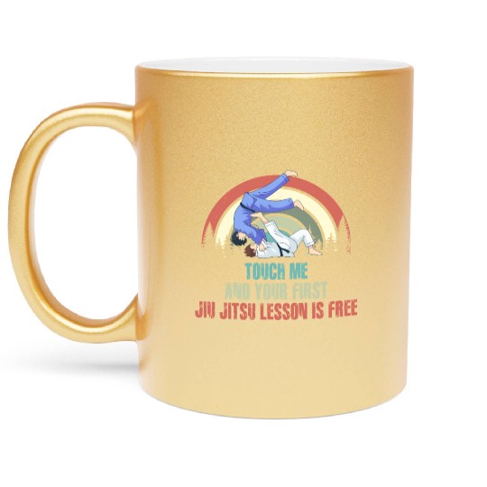 Touch Me And Your First Jiu Jitsu Lesson Is Free Metallic Mugs