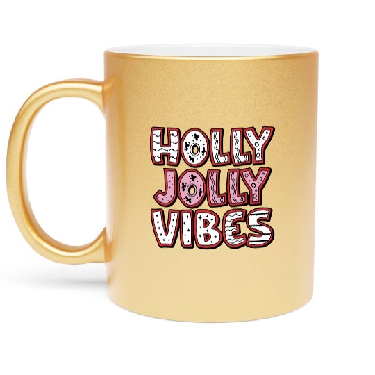 Holly jolly vibes Metallic Mugs