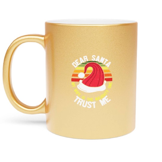 Dear Santa my wife is the naughty one trust me Metallic Mugs