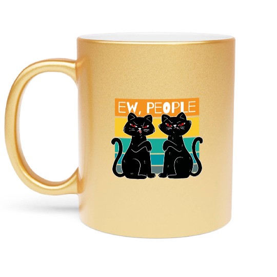 Ew People Funny Cats Cat Lover Gift Metallic Mugs