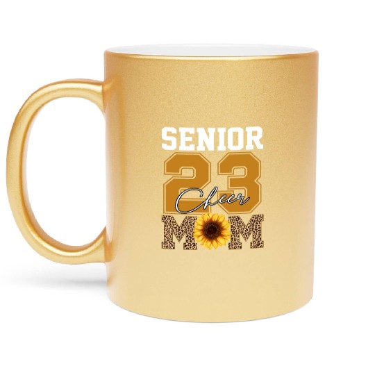 Cheer Mom Senior Class Of 2023 Sunflower Proud Mom Metallic Mugs