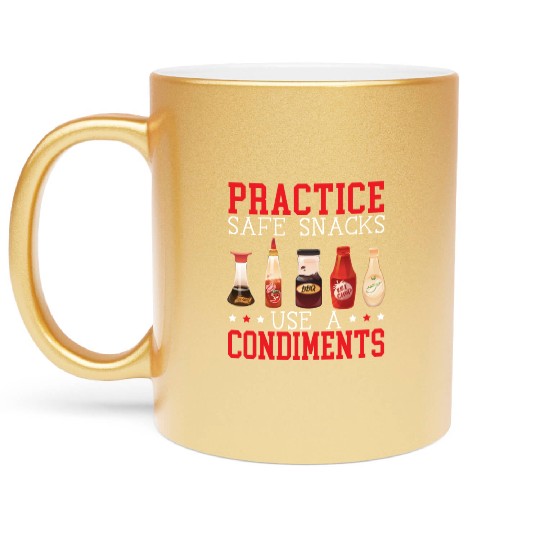Practice Safe Snacks Use A Condiment Ketchup Metallic Mugs