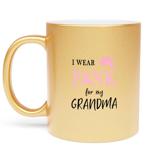 I WEAR PINK FOR MY GRANDMA Metallic Mugs