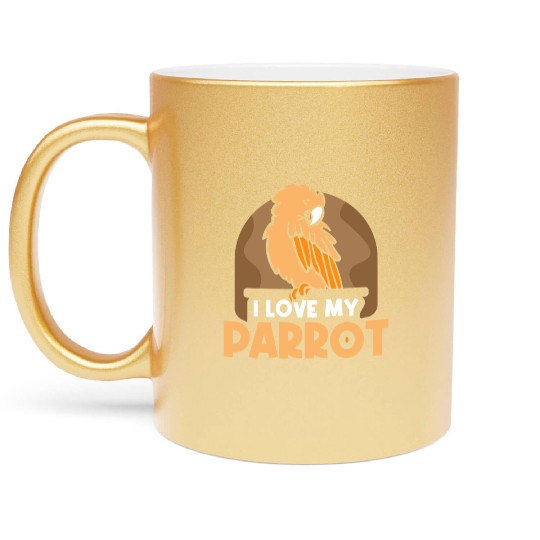 I Love My Parrot Pet Animal Parrots Cute Metallic Mugs