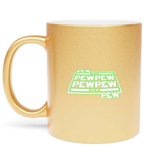 Pew Pew Pew Metallic Mugs