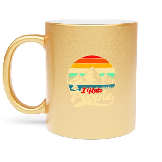 I Hate People Hiking Camping Metallic Mugs