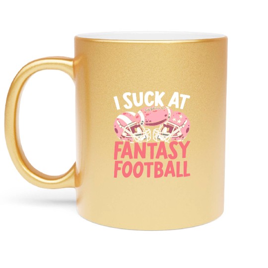 I Suck At Fantasy Football Auto Draft Sport Lover Metallic Mugs