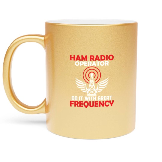Ham Radio Operator Do It With Great Frequency Amat Metallic Mugs