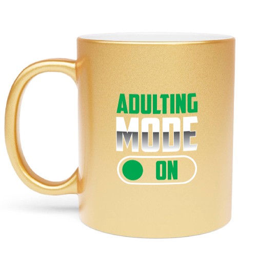 Adulting Mode On Adulthood Adult Birthday Metallic Mugs