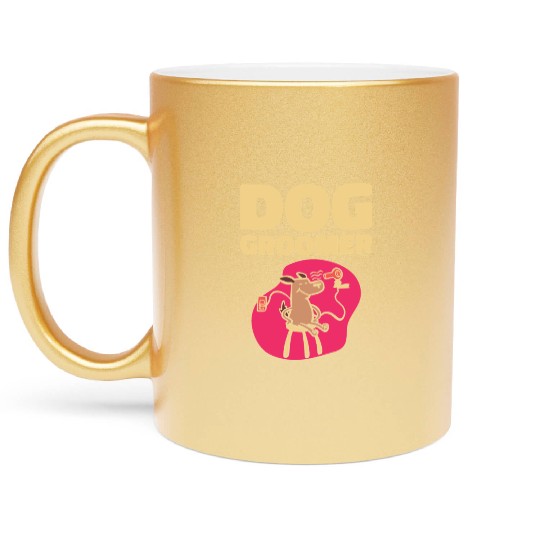 Dog Groomer Canine Grooming Hygiene Metallic Mugs