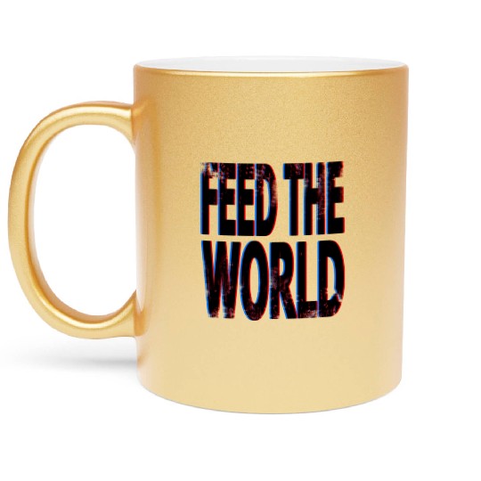 quot Feed The World quot Essential Metallic Mugs