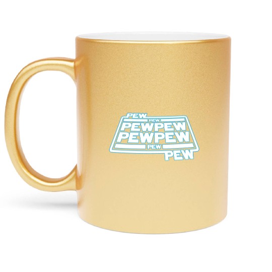 Pew Pew Pew Metallic Mugs