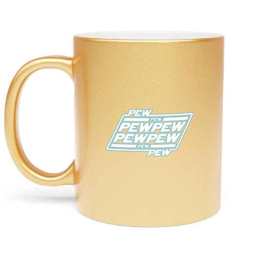 Pew Pew Pew Metallic Mugs