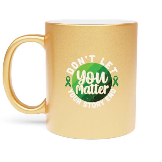 Don't Let Your Story End You Matter Metallic Mugs