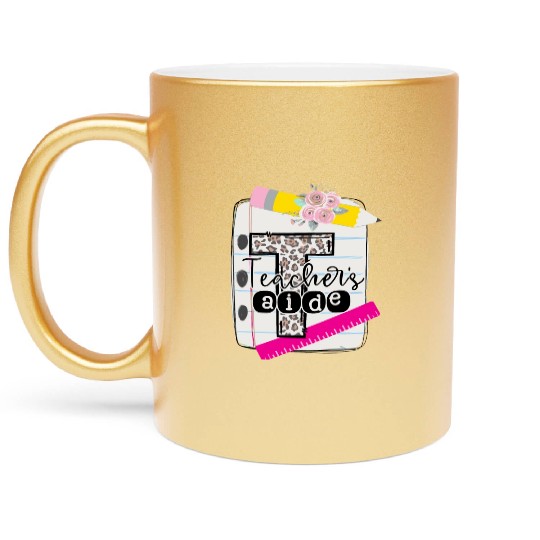Teachers Aide Teacher Assistant Metallic Mugs