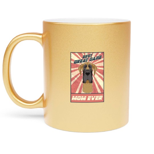 Best Great Dane Mom Ever I Great Dane Lover Metallic Mugs